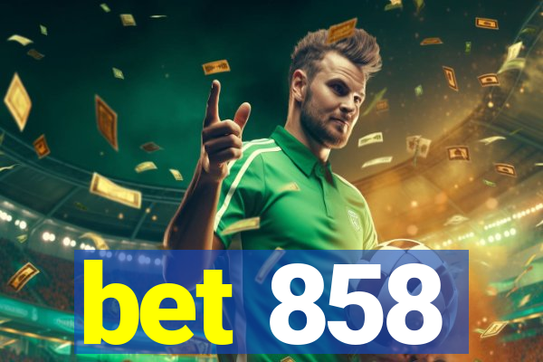 bet 858